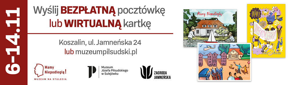 Grafika promocyjna z hasłem „Wyślij BEZPŁATNĄ pocztówkę lub WIRTUALNĄ kartkę” w kolorach czerwonym i czarnym, po środku informacja o lokalizacji Koszalin ulica Jamneńska 24 oraz adresie strony muzeumpilsudski pl, na dole logotypy, a po prawej trzy przykładowe kolorowe pocztówki z ilustracjami.