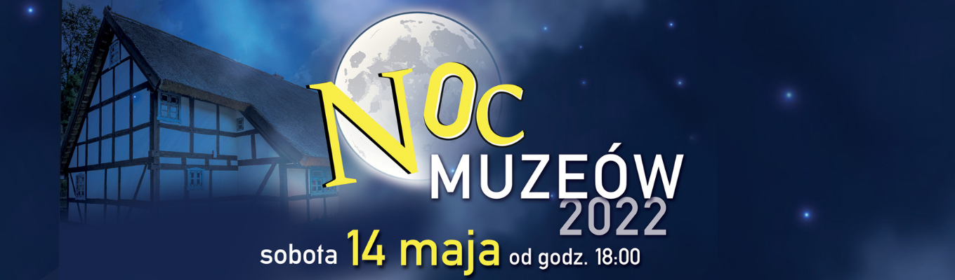 Gwieździste niebo, na którym rysuje się zarys chałupy jamneńskiej. Na rysuek przedstawiający księżyc nachodzi napis: Noc Muzeów 2022, sobota 14 maja od godz. 18.00.