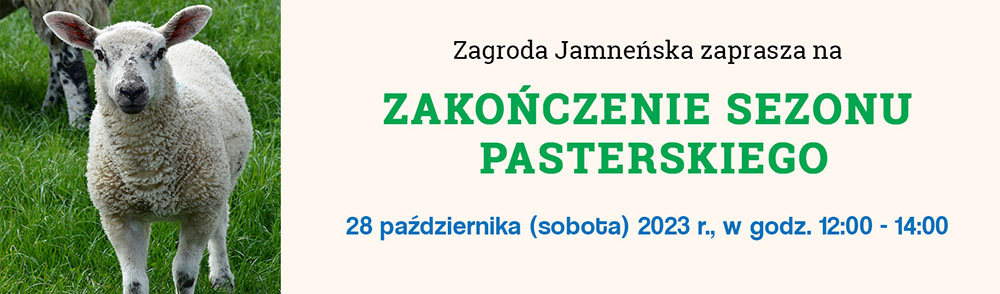 Grafika zapraszająca na wydarzenie „Zakończenie sezonu pasterskiego” organizowane przez Zagrodę Jamneńską, po lewej stronie widoczna owca stojąca na zielonej trawie, po prawej tekst informujący o terminie wydarzenia.