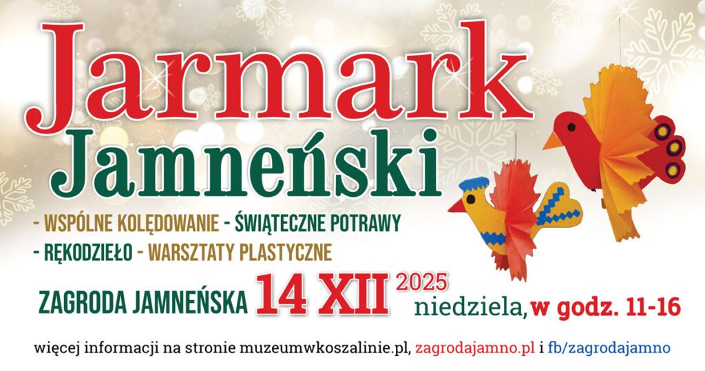 Grafika z zaproszeniem na Jarmark Jamneński. Napis: ‘Jarmark Jamneński’. W programie: wspólne kolędowanie, świąteczne potrawy, rękodzieło oraz warsztaty plastyczne. Wydarzenie odbędzie się w Zagrodzie Jamneńskiej 14 grudnia 2025 roku (niedziela) w godzinach 11–16. Na grafice stylizowane, kolorowe ptaki oraz świąteczne motywy w tle.